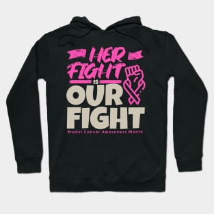 Her fight our fight breast cancer Hoodie